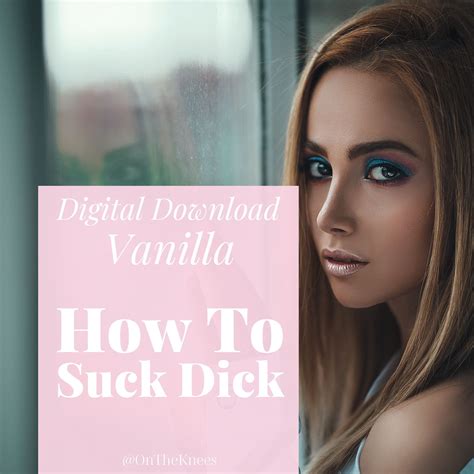 how to suck a dick|How To Give The Perfect Blowjob